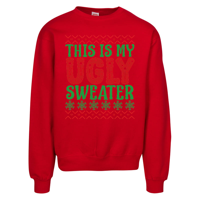 This Is My Ugly Sweater  Funny Christmas Sweatshirt